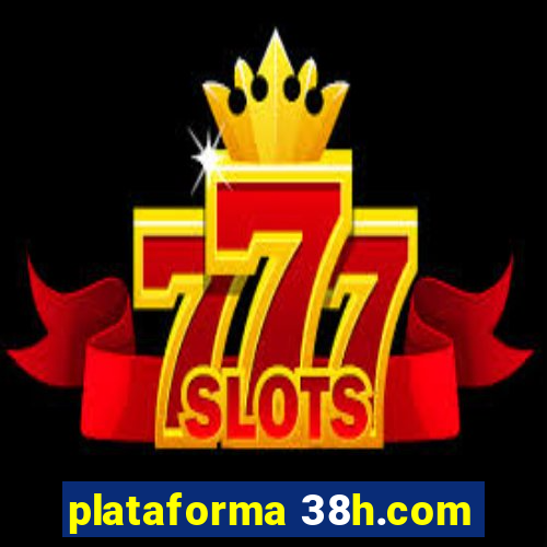 plataforma 38h.com